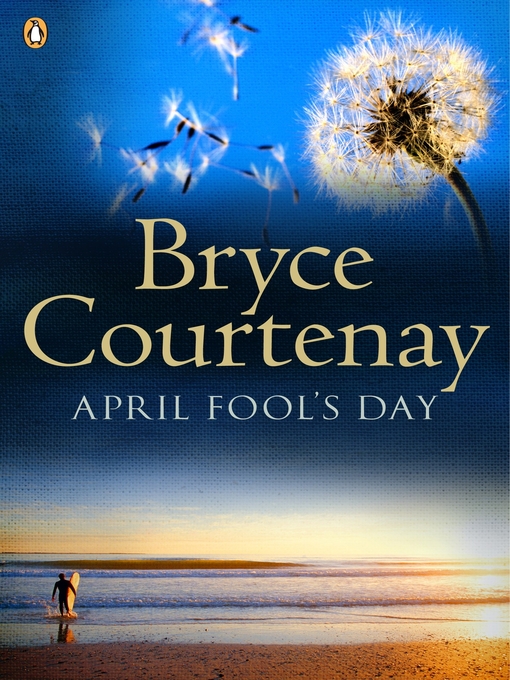 Title details for April Fool's Day by Bryce Courtenay - Available